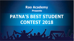 Patna Best Student Contest (IBSC) 2018 - Rao IIT Academy